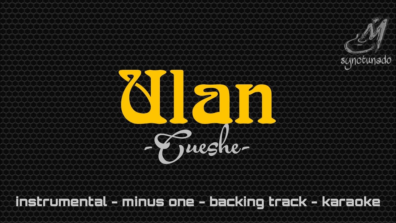 ULAN [ CUESHE ] INSTRUMENTAL | MINUS ONE