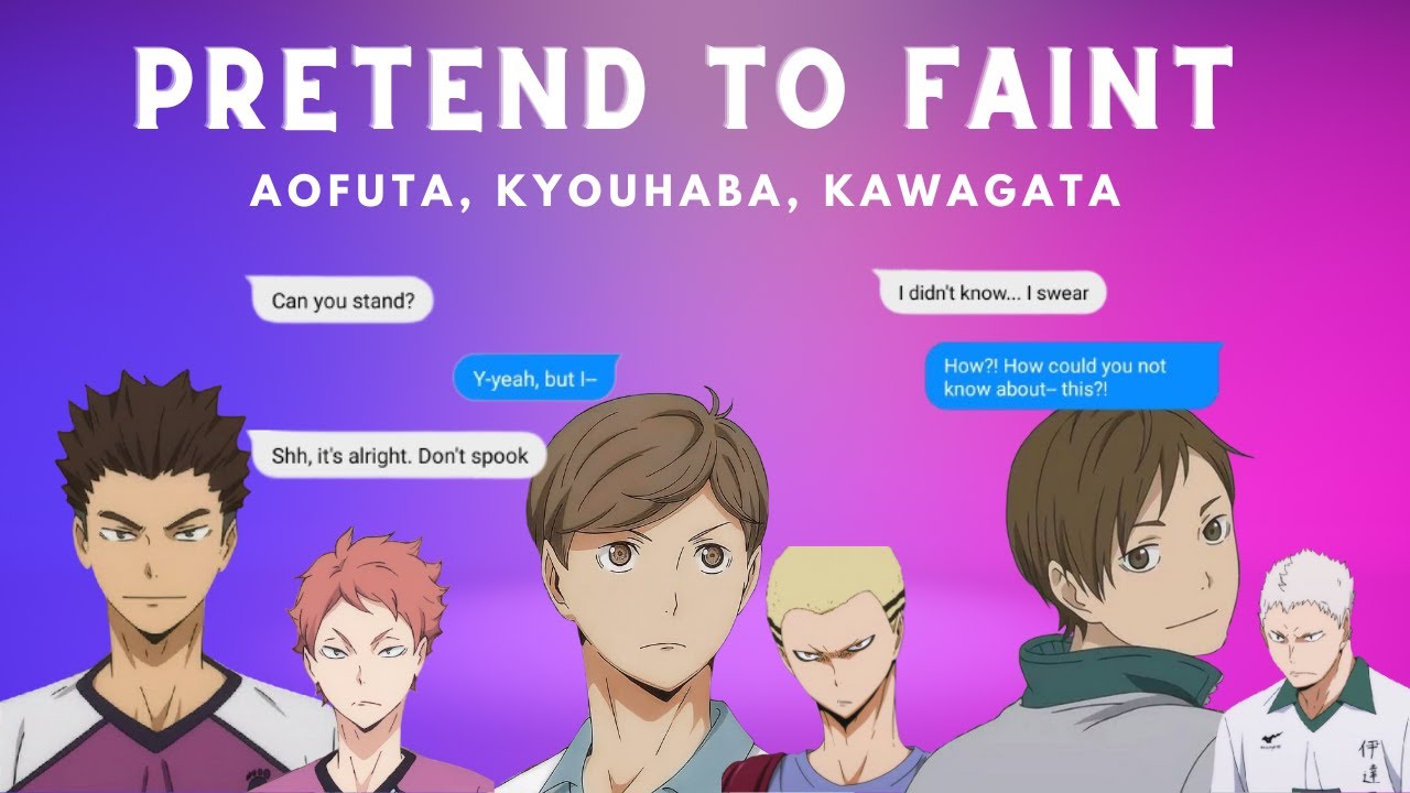 Pretend To Faint | Boyfriend challenge (part 2/3) | Aofuta, Kyouhaba, Kawagata (Angsty/ish)