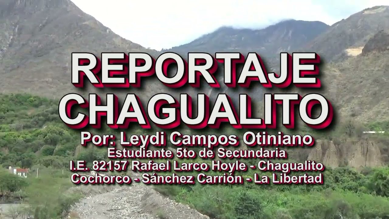 Reportaje a Chagualito 2022