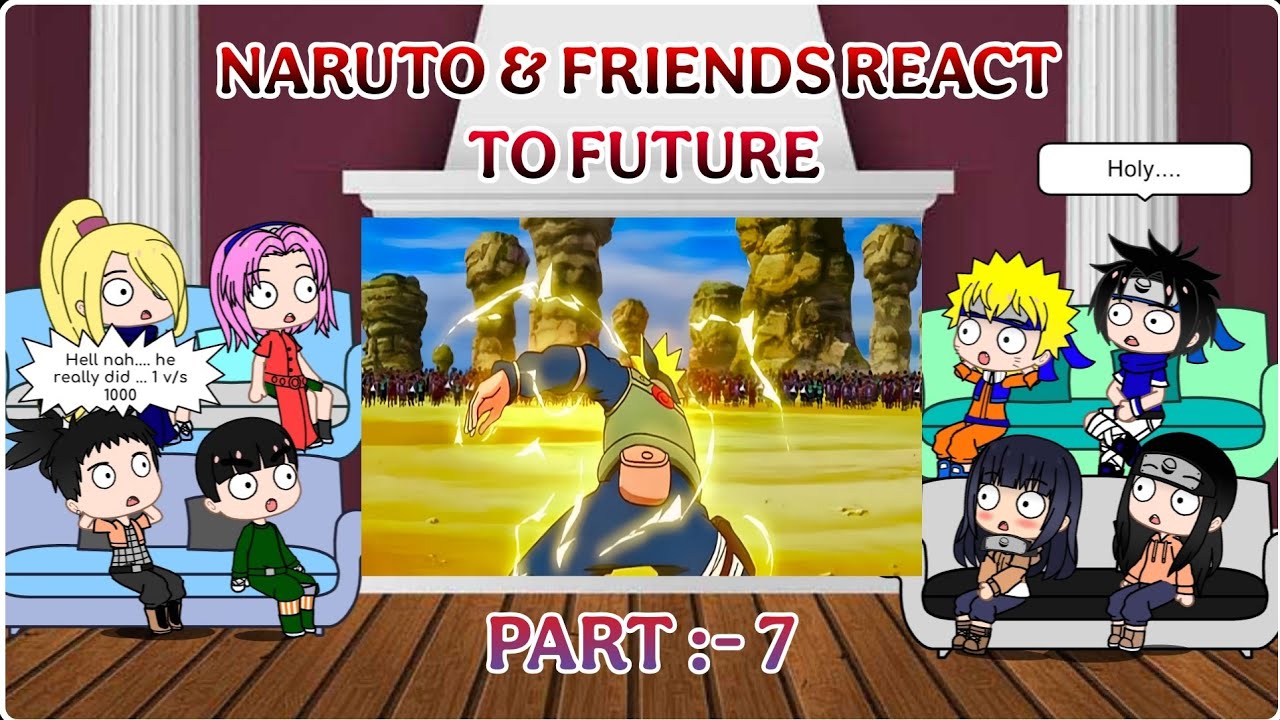 NARUTO AND FRIEND REACT TO FUTURE [  PART:- 7/ ? ] | MINATO SPECIAL |