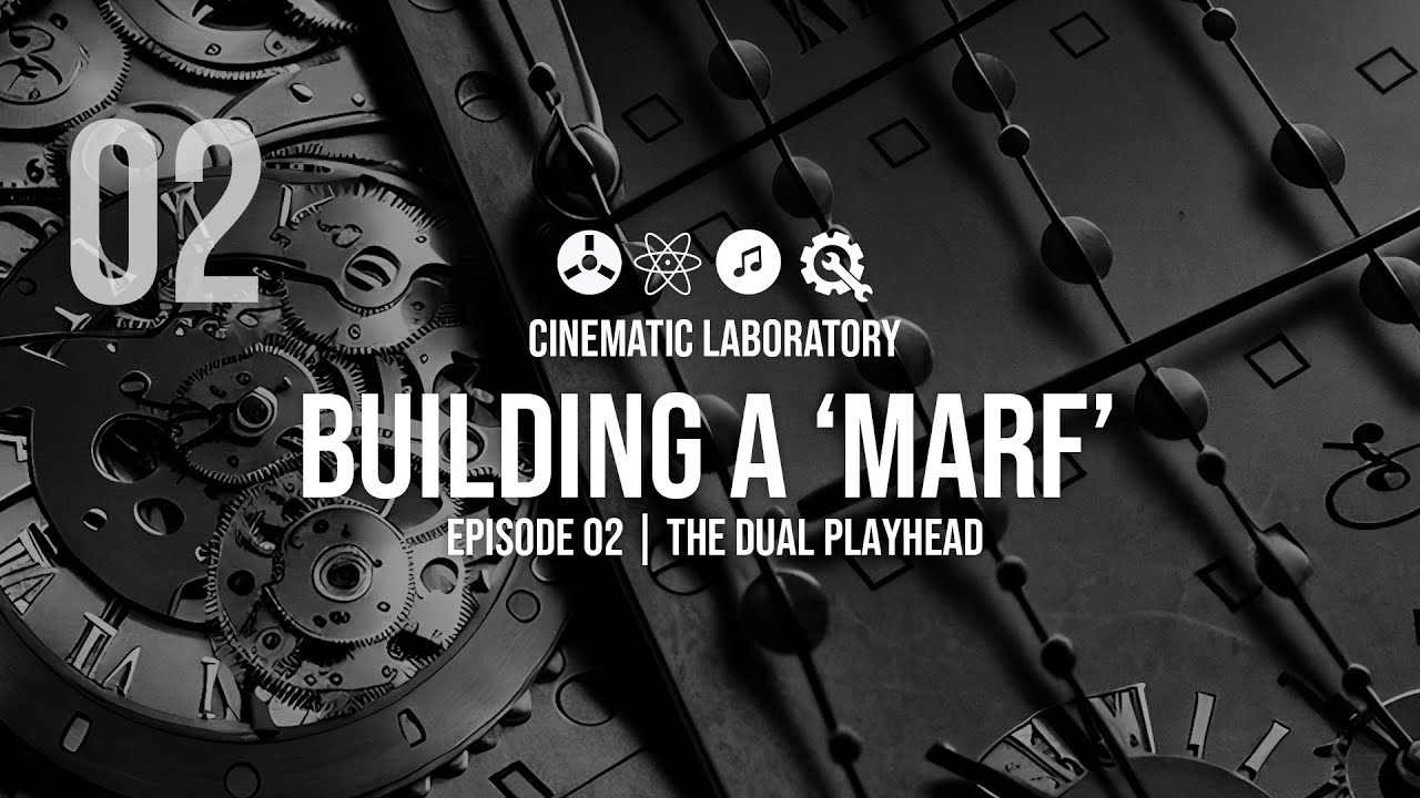 Building a 'MARF' | Episode 02 | The Dual Playheads