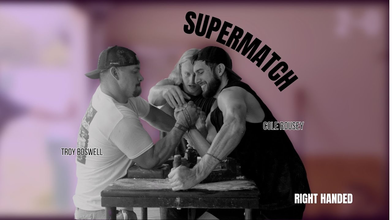 SUPERMATCH | COLE ROUSEY VS TROY BOSWELL | RIGHT HANDED