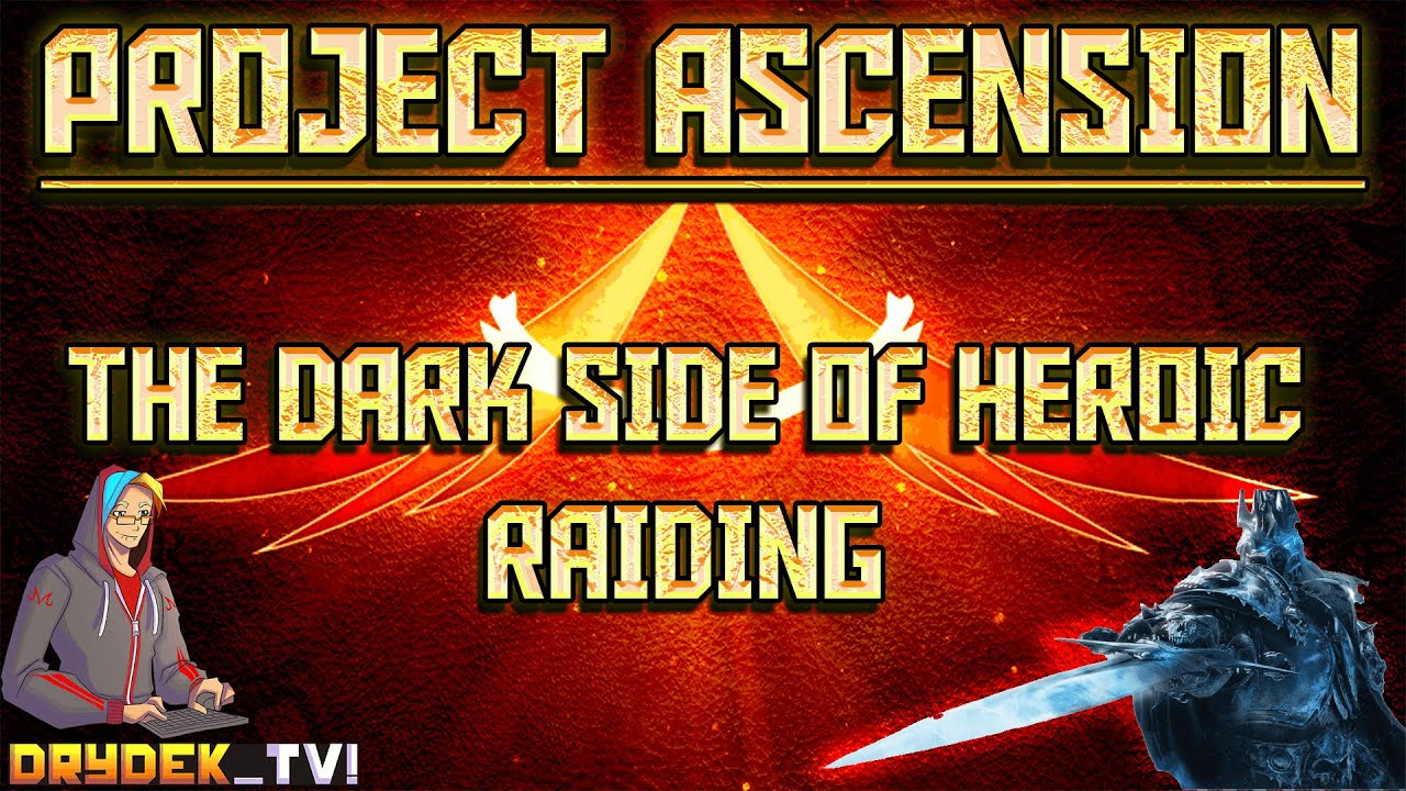 Project Ascension TBC - The Dark Side of Heroic Raiding