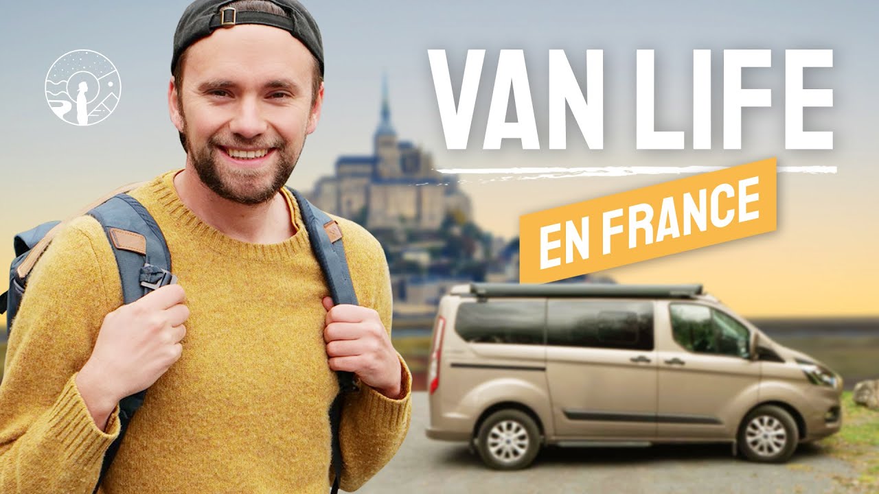 JE TESTE LA VAN LIFE EN FRANCE !