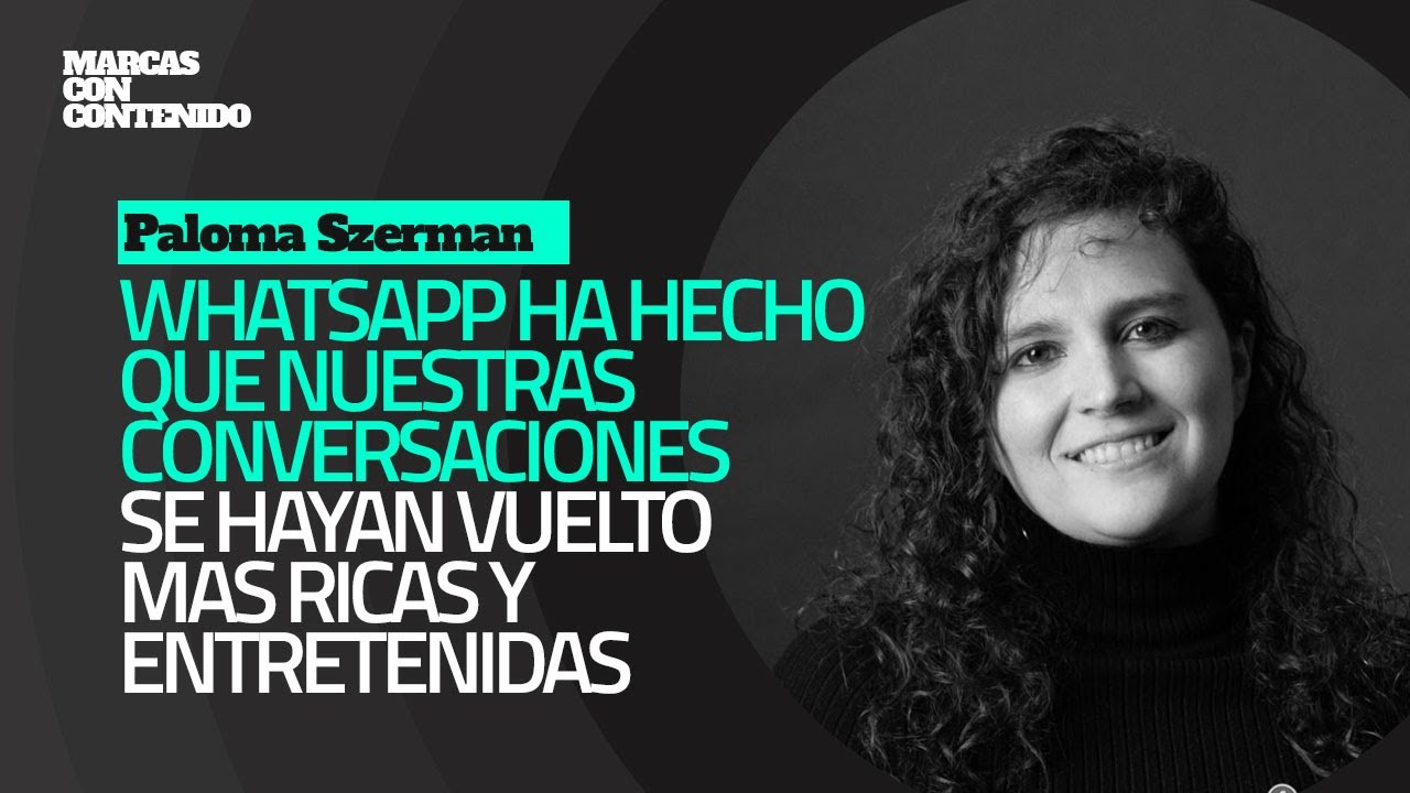 Marcas con Contenido - Paloma Szerman