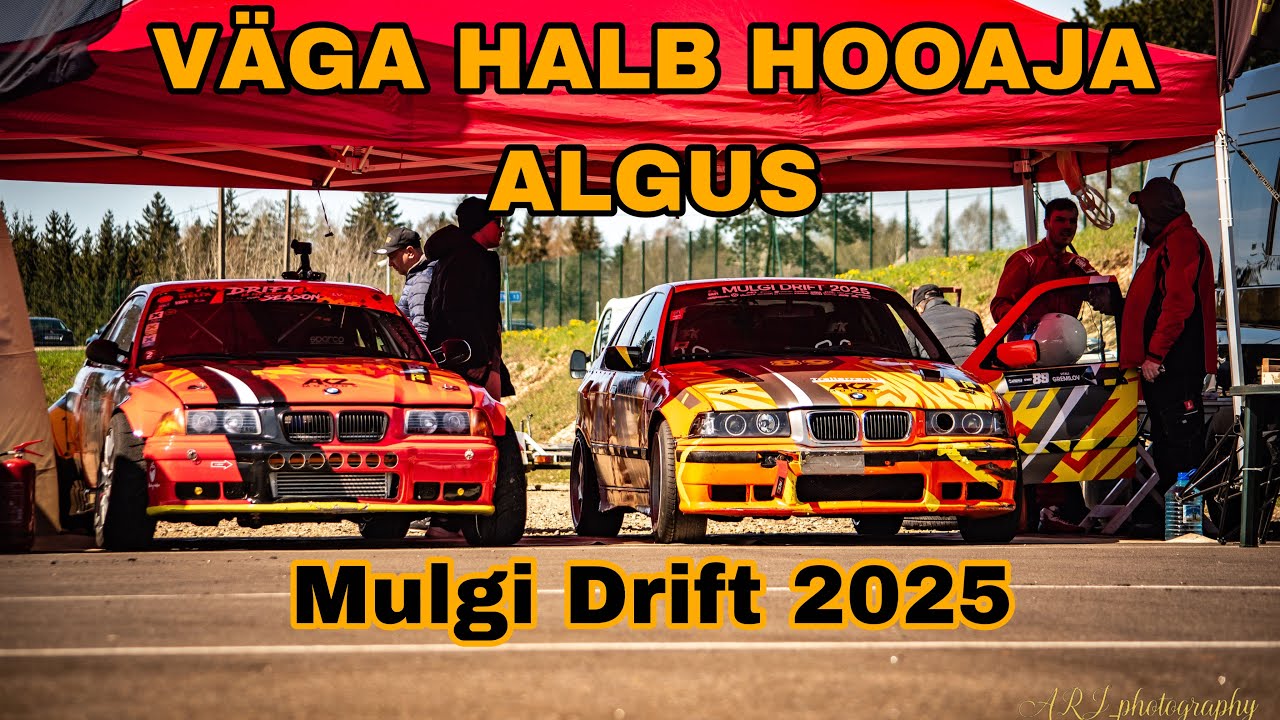 VÄGA HALB HOOAJA ALGUS | Mulgi Drift 2025