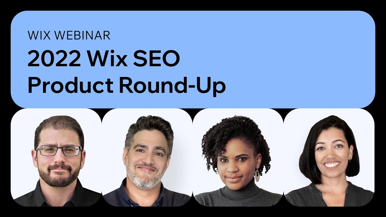 Wix | SEO Webinar: 2022 Wix SEO Product Round-Up
