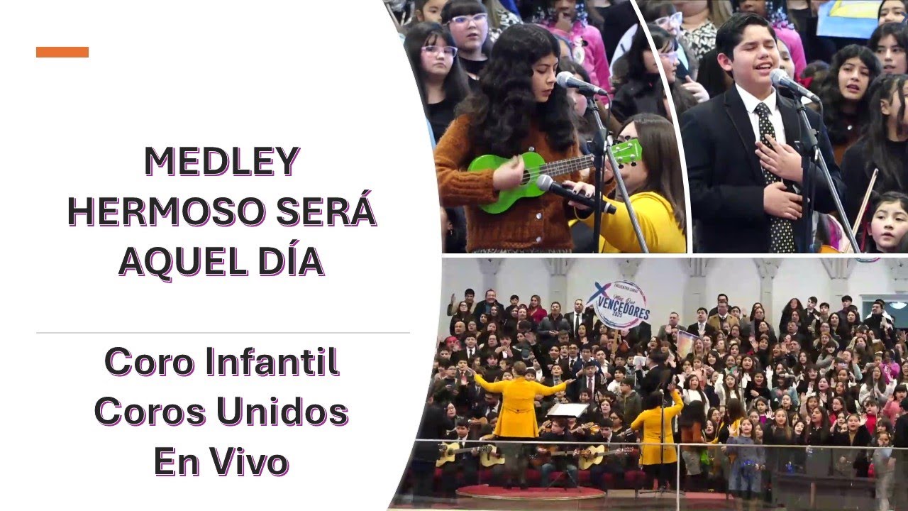 Medley Hermoso Será Aquel Día - Coro Infantil · Encuentro Coral 