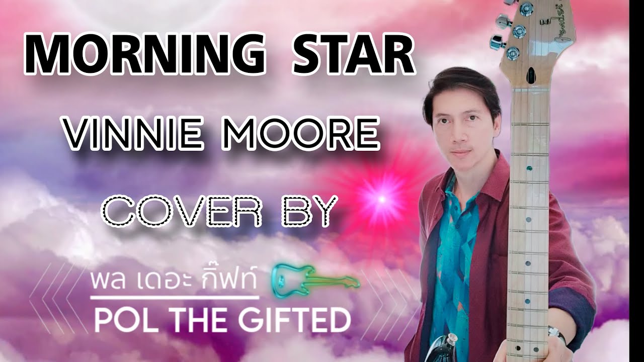 MORNING STAR VINNIE MOORE COVER BY : POL THE GIFTED