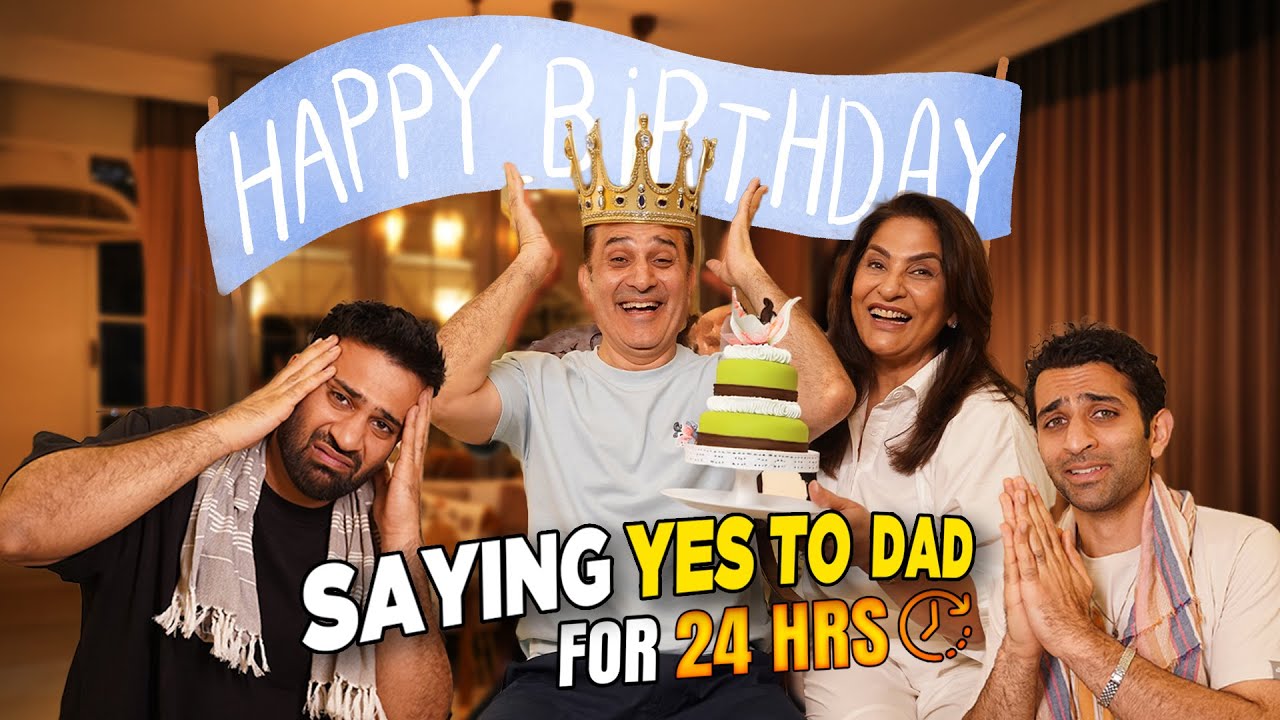 Parmeet's Birthday Surprise || 24 Hours of Saying Yes to Dad Challenge!