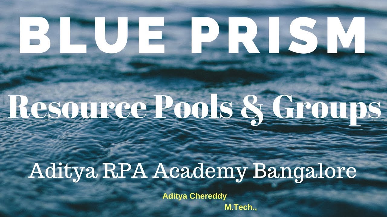 BluePrism Resource Pools and Groups - Aditya RPA Academy BTM Layout