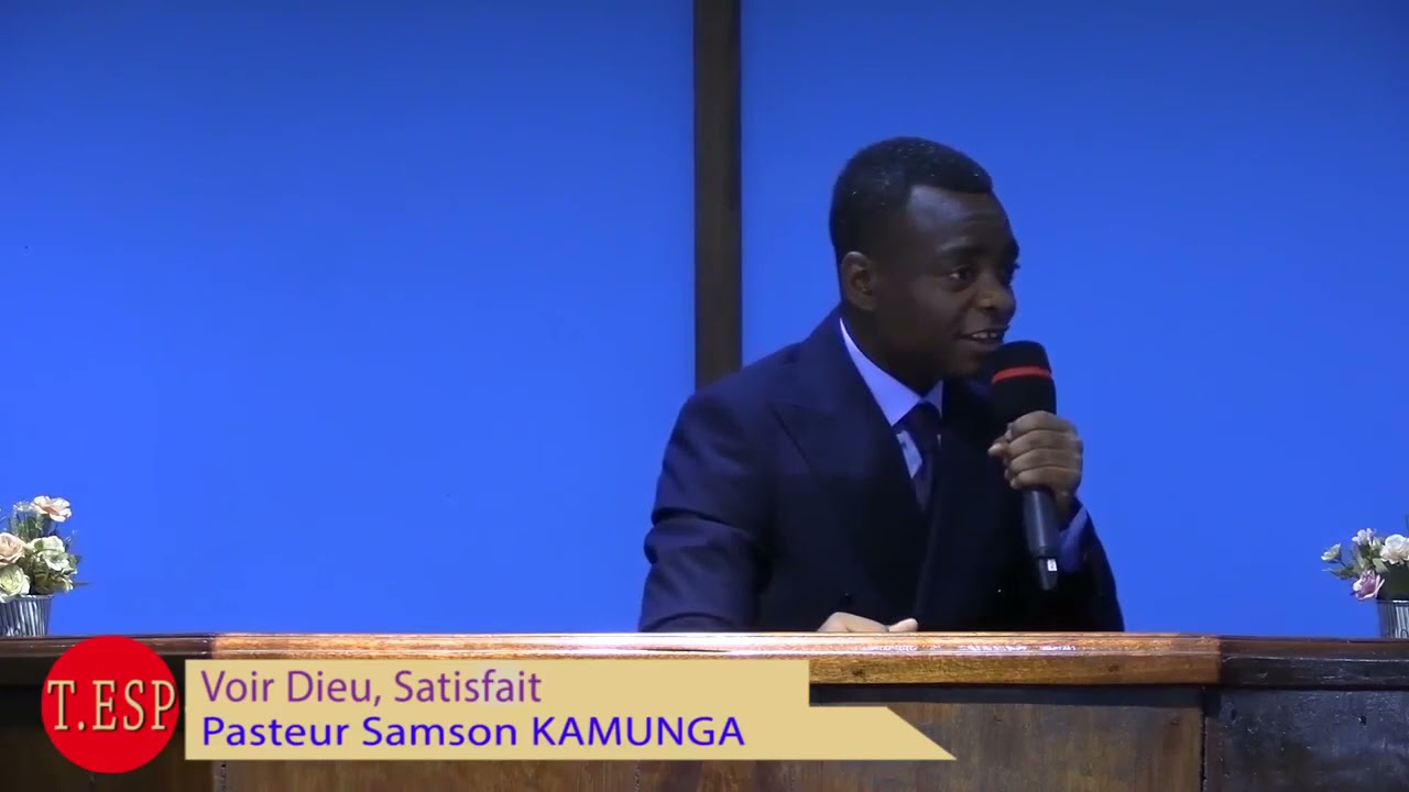 Voir Dieu, Satisfait - Pasteur Samson [ dimanche 20-6-2021]