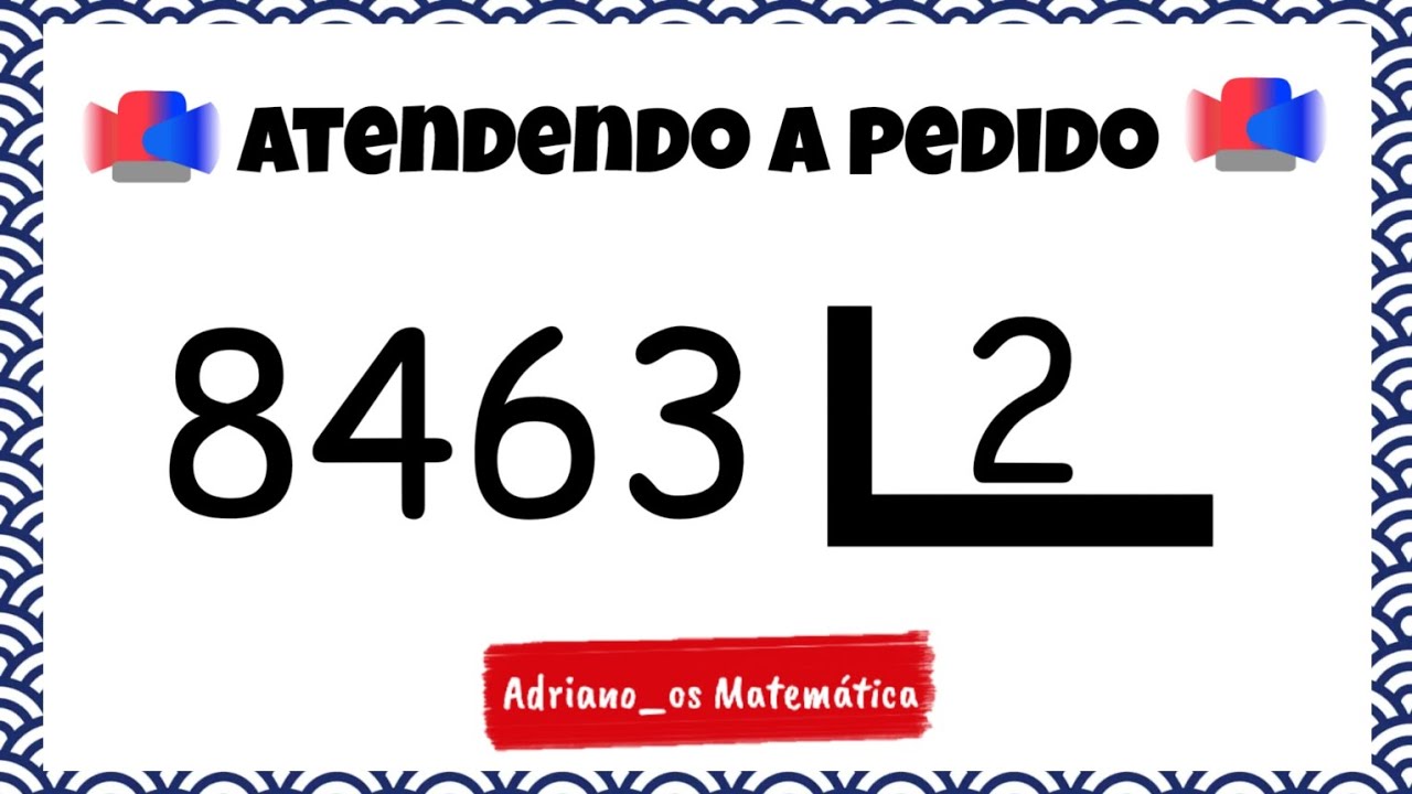 Atendendo a pedido: 8463 dividido por 2