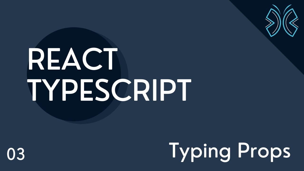 React TypeScript Tutorial - 3 - Typing Props