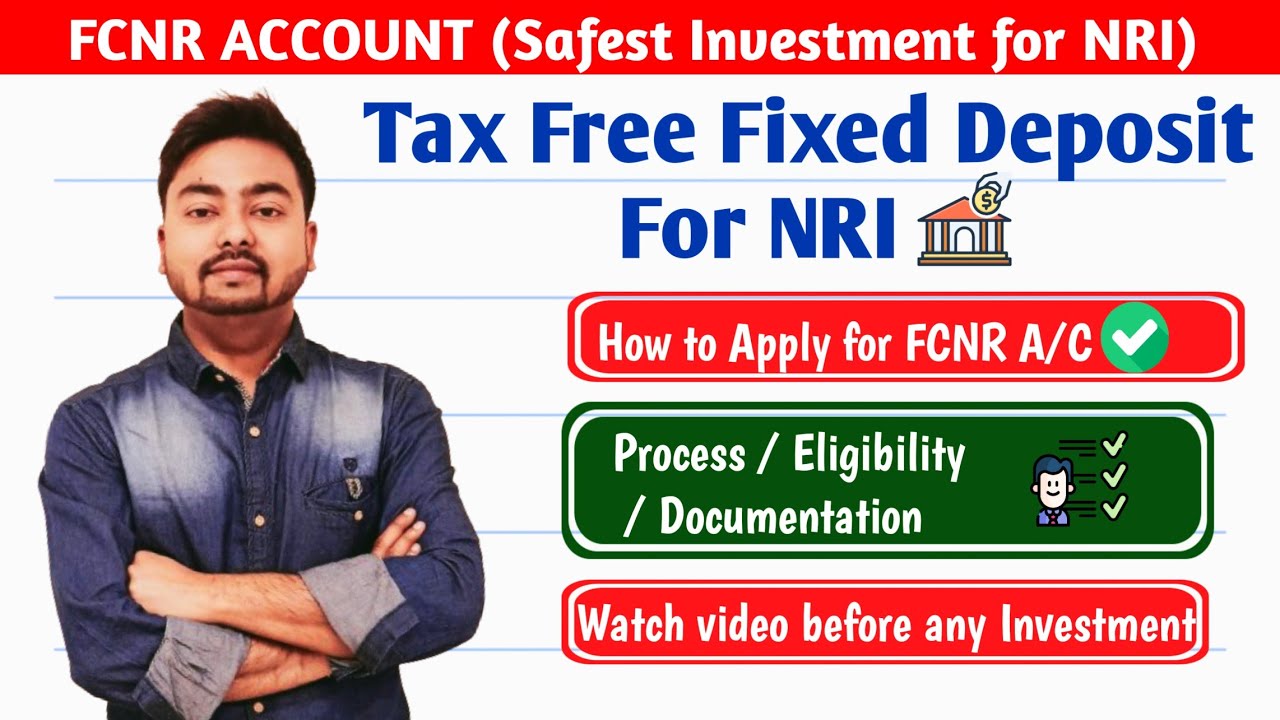 FCNR Account Explained: Tax-Free Fixed Deposit for NRIs | Full Process and Benifits| How to Apply