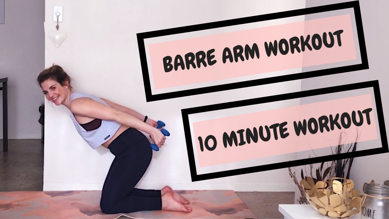 BARRE ARMS WORKOUT: 10 MINUTES