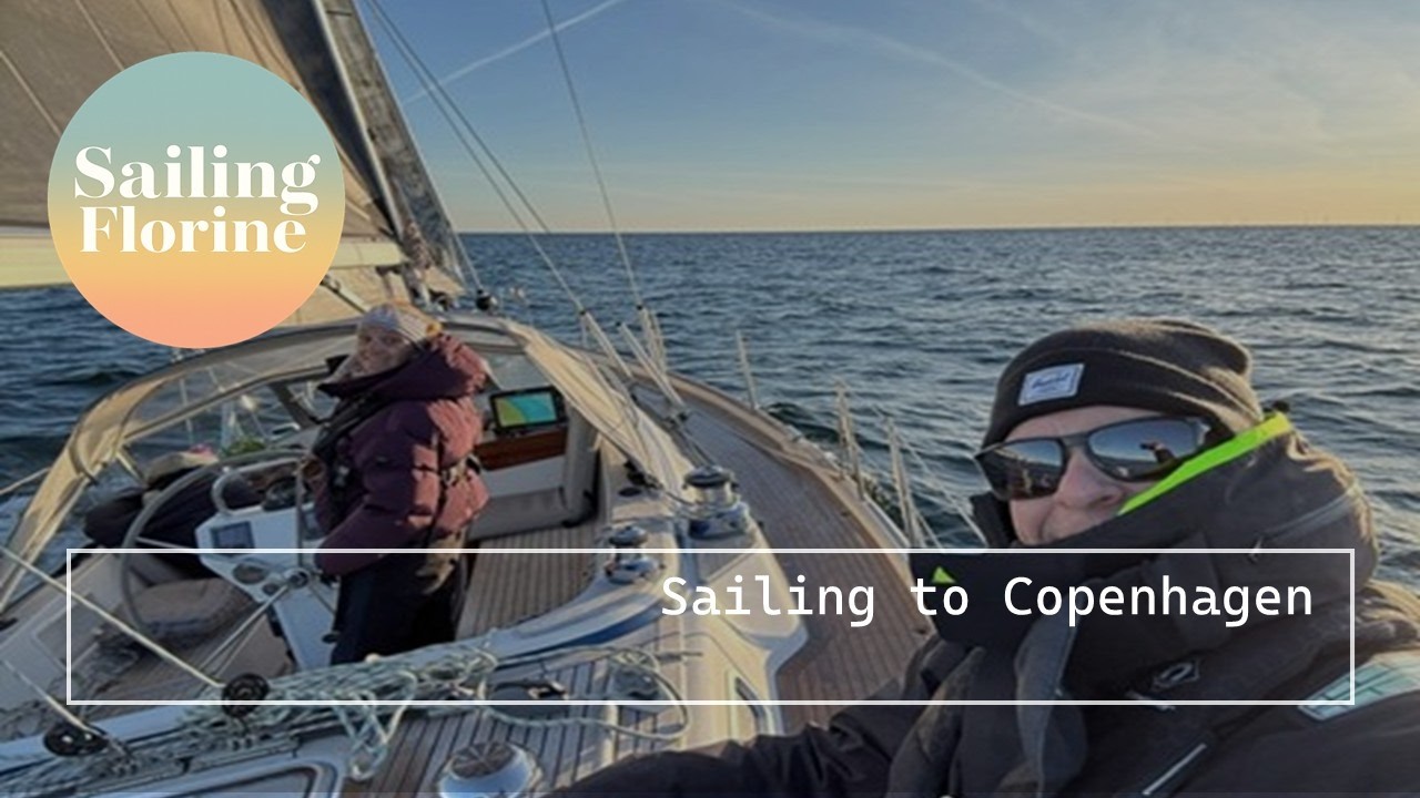 Sailing to Copenhagen with Florine a Hallberg Rassy 40