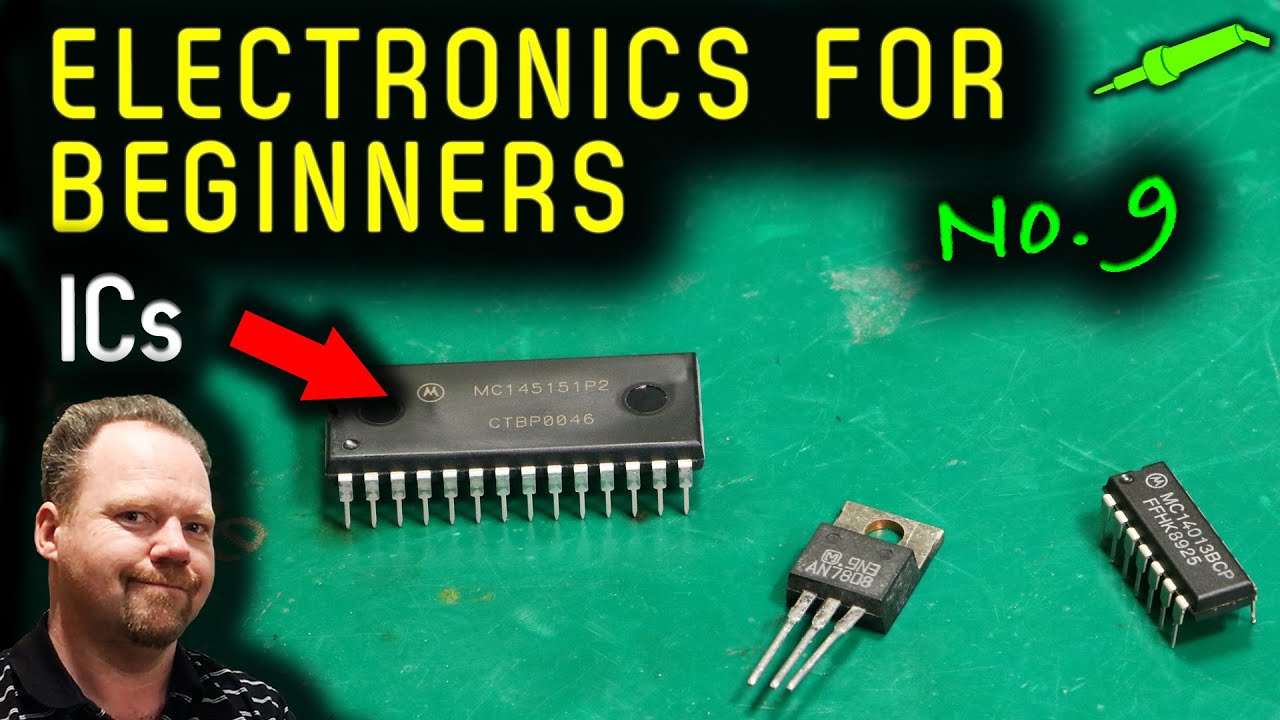 🔴 Electronics For Beginners - No.9 - Integrated Circuits - No.967