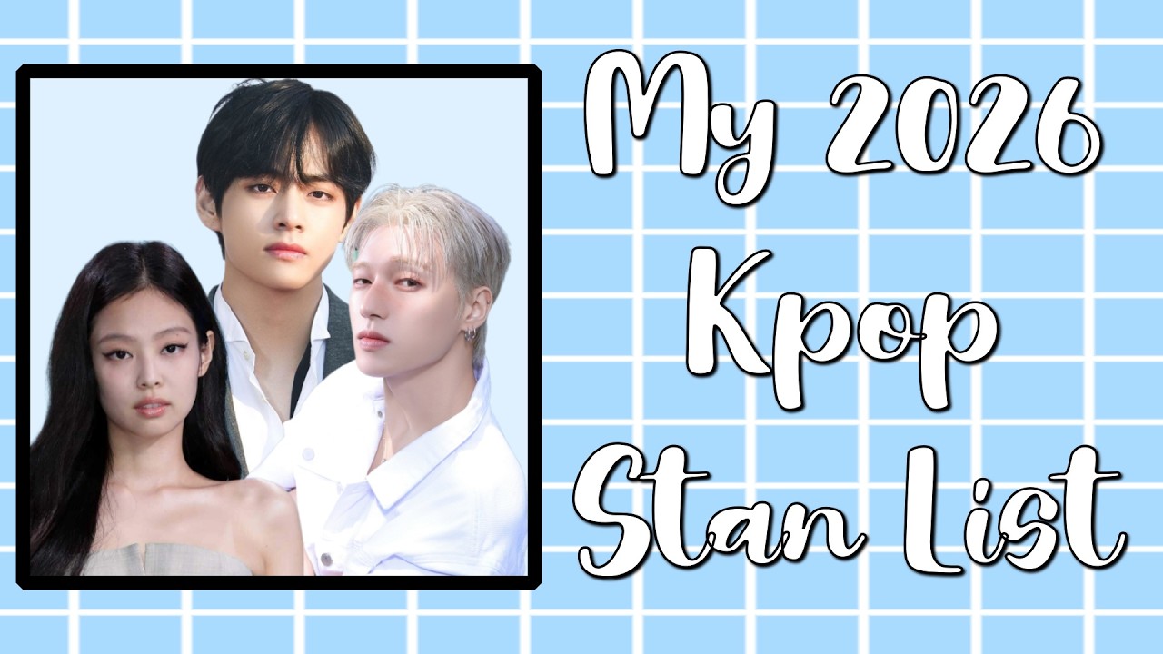 My 2026 Kpop Stan List!