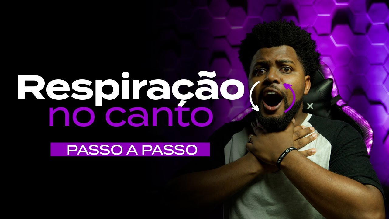 PASSO A PASSO: Respiração No Canto