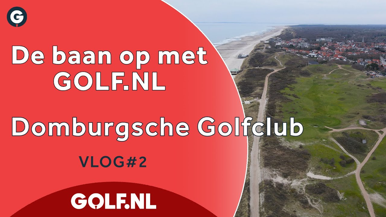 De baan op met GOLF.NL: Domburg Links | VLOG #2 - 2021