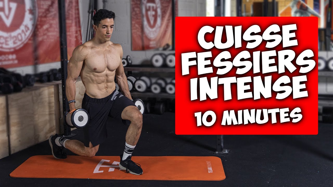 CUISSE FESSIER INTENSE ENTRAINEMENT 10 MINUTES !!