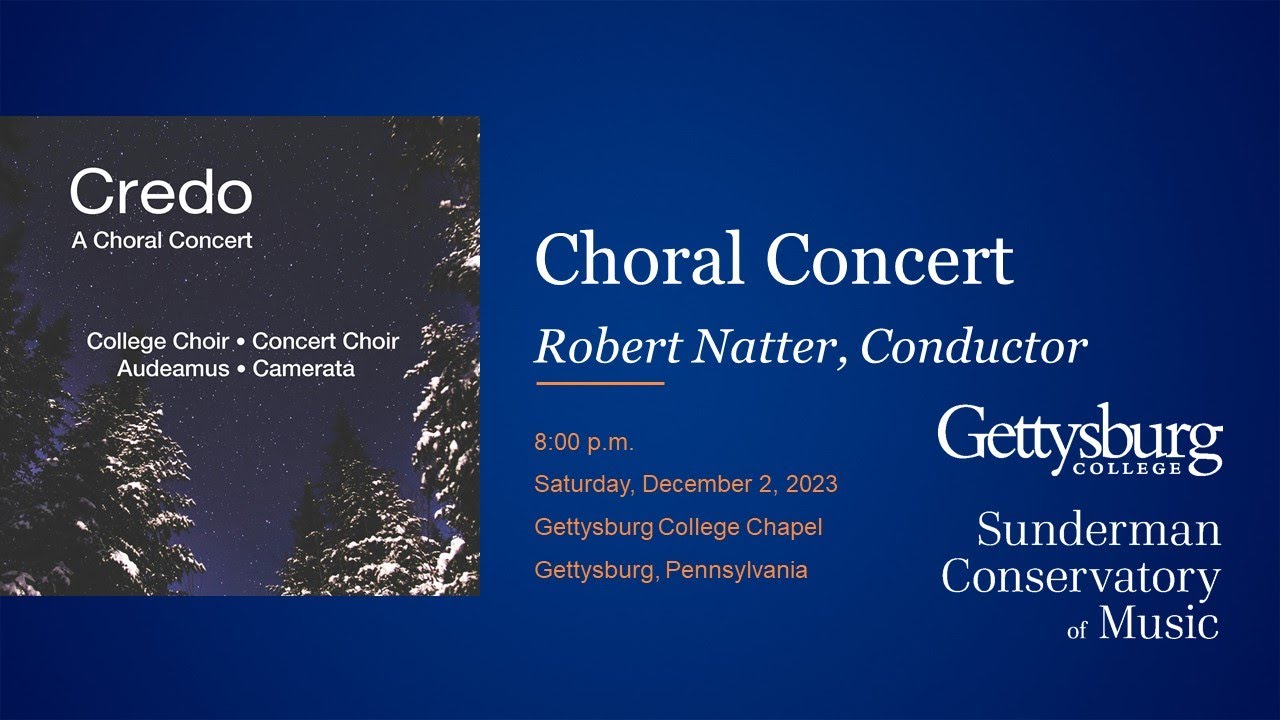 Credo: A Choral Concert | Choirs in the Gettysburg College Sunderman Conservatory of Music