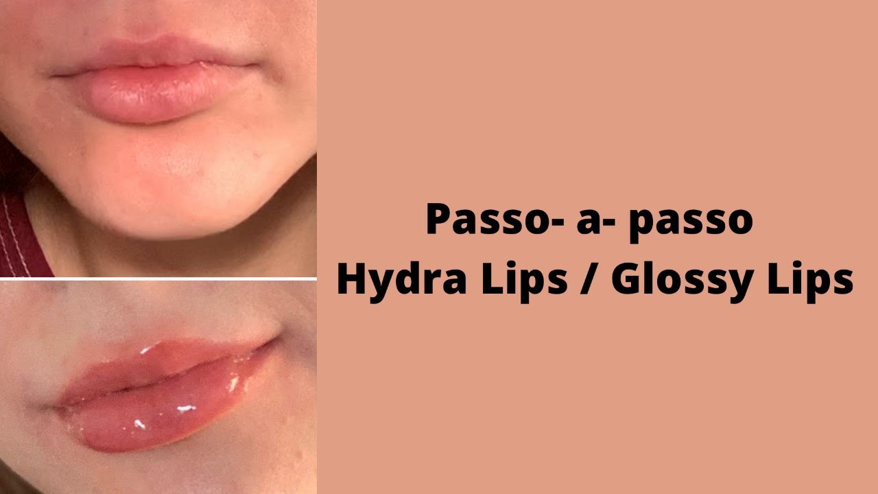 Hydra Lips | Glossy Lips Passo -a - passo