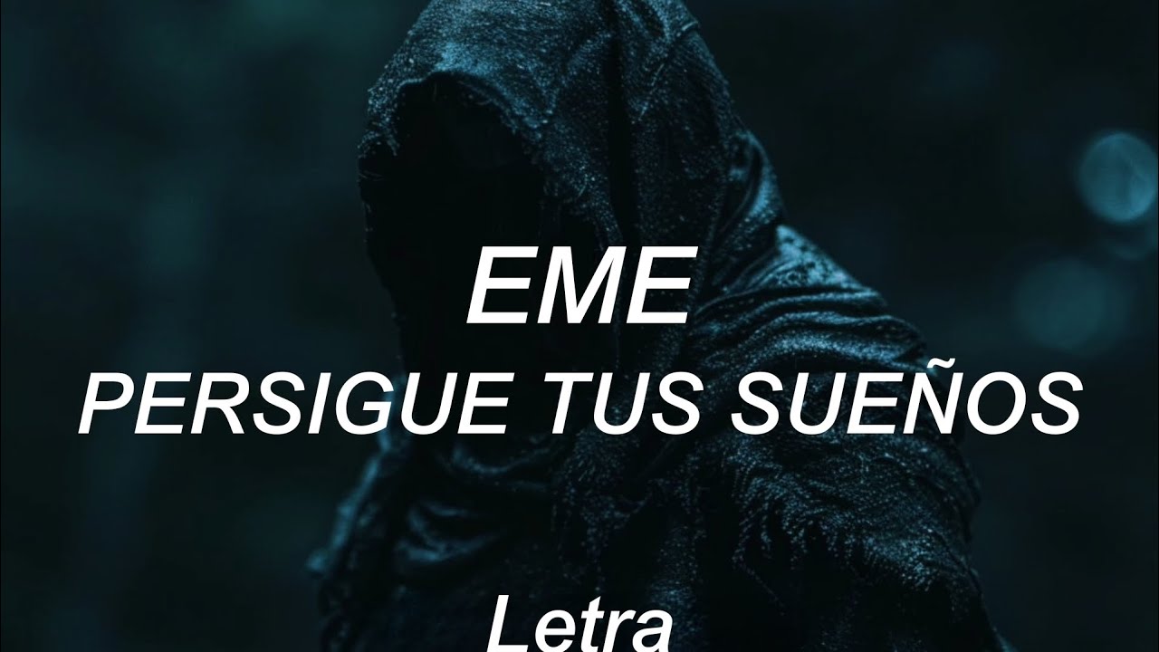 EME - Persigue tus sueños [Letra]