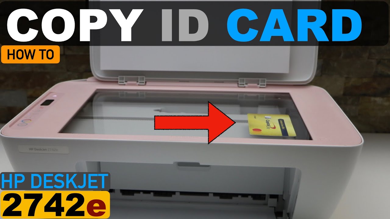 How To Copy ID Card With HP DeskJet 2742e All-in-one Printer ?
