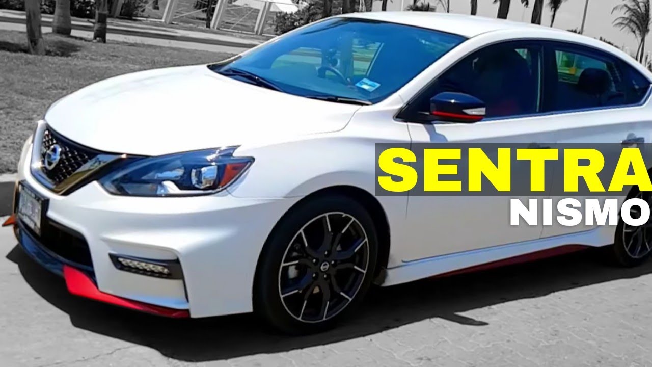 📽Nissan Sentra NISMO - ¡Gran Manejo Deportivo Sin Esfuerzo! Sedan Compacto
