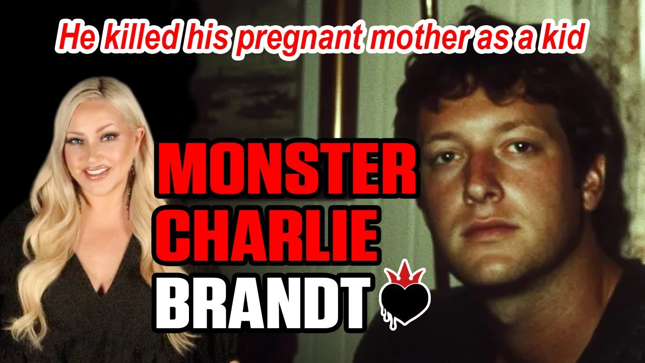 He murdered his pregnant mother at 13. As an adult, he murdered and mutilated women: Charlie Brandt