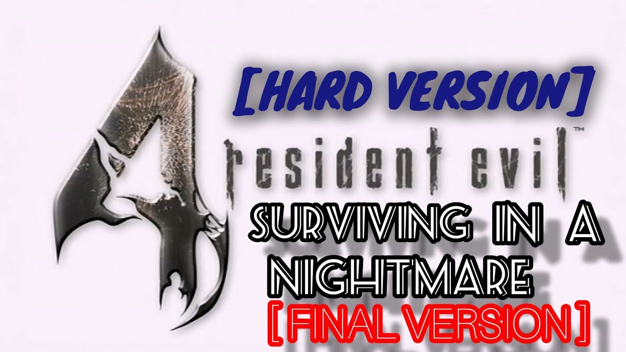 Resident Evil 4 - Mod Surviving in a Nightmare (Versión Final) [HARD VERSION] MODO PROFESIONAL #01