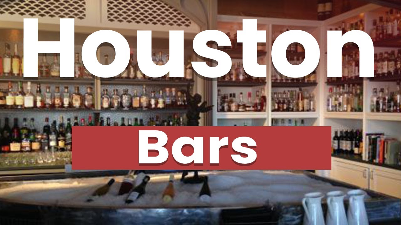 Top 10 Best Bars in Houston, Texas | USA - English