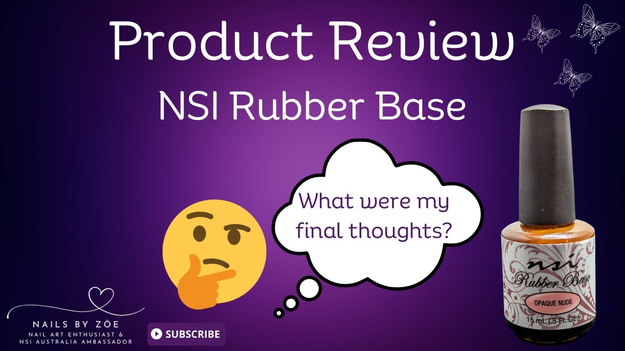 Gel Polish | NSI Rubber Base Final Thoughts & Review