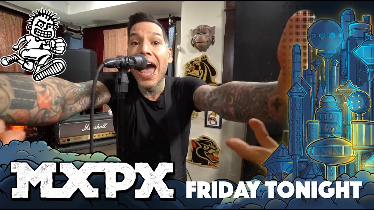 MxPx - Friday Tonight (Between This World and the Next)