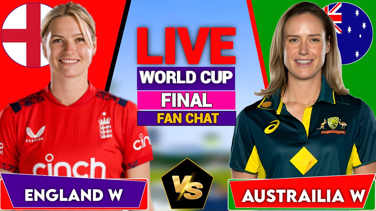 Live: ENG w vs AUS w, Live Commentary, T20 wc Final | England vs Austrailia Live Cricket Match Today