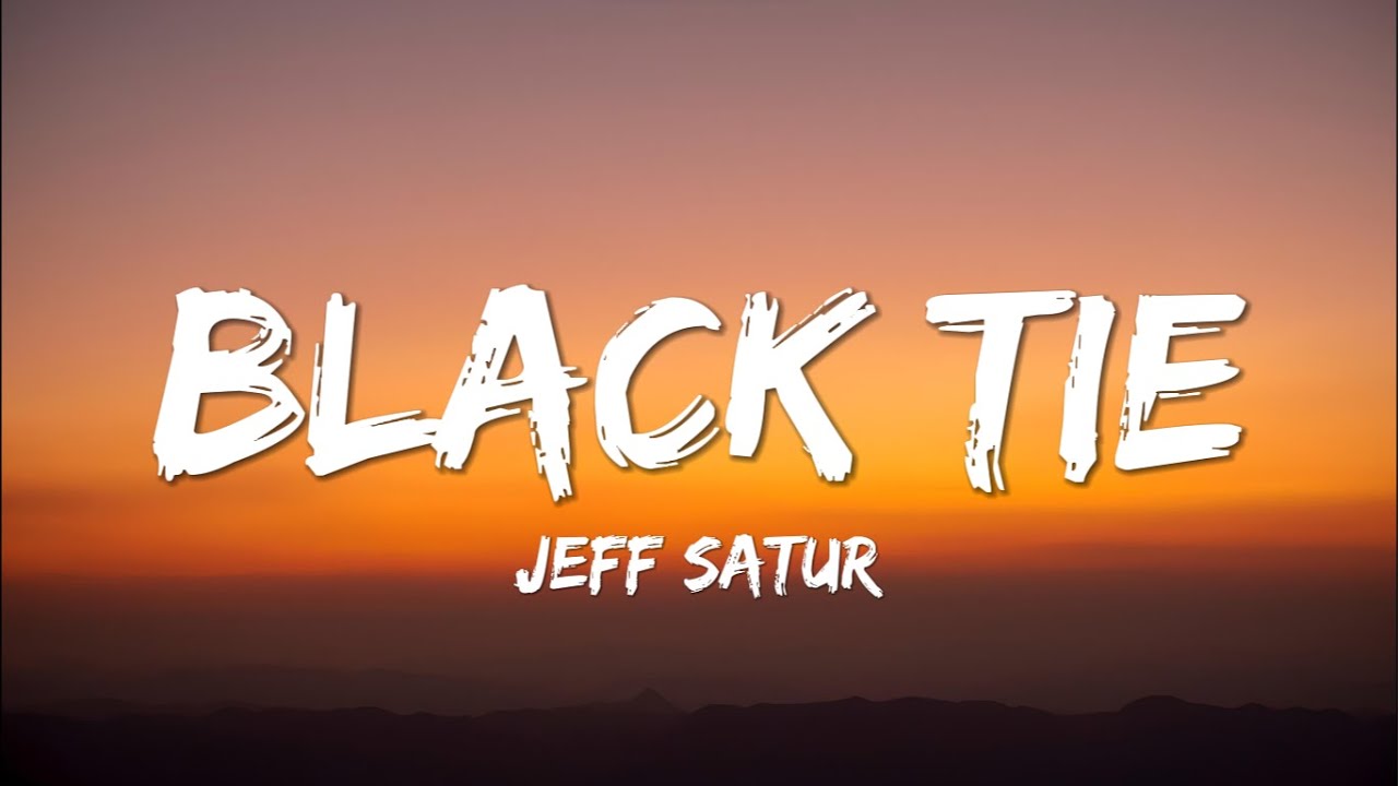 Jeff Satur - Black Tie (Lyrics)
