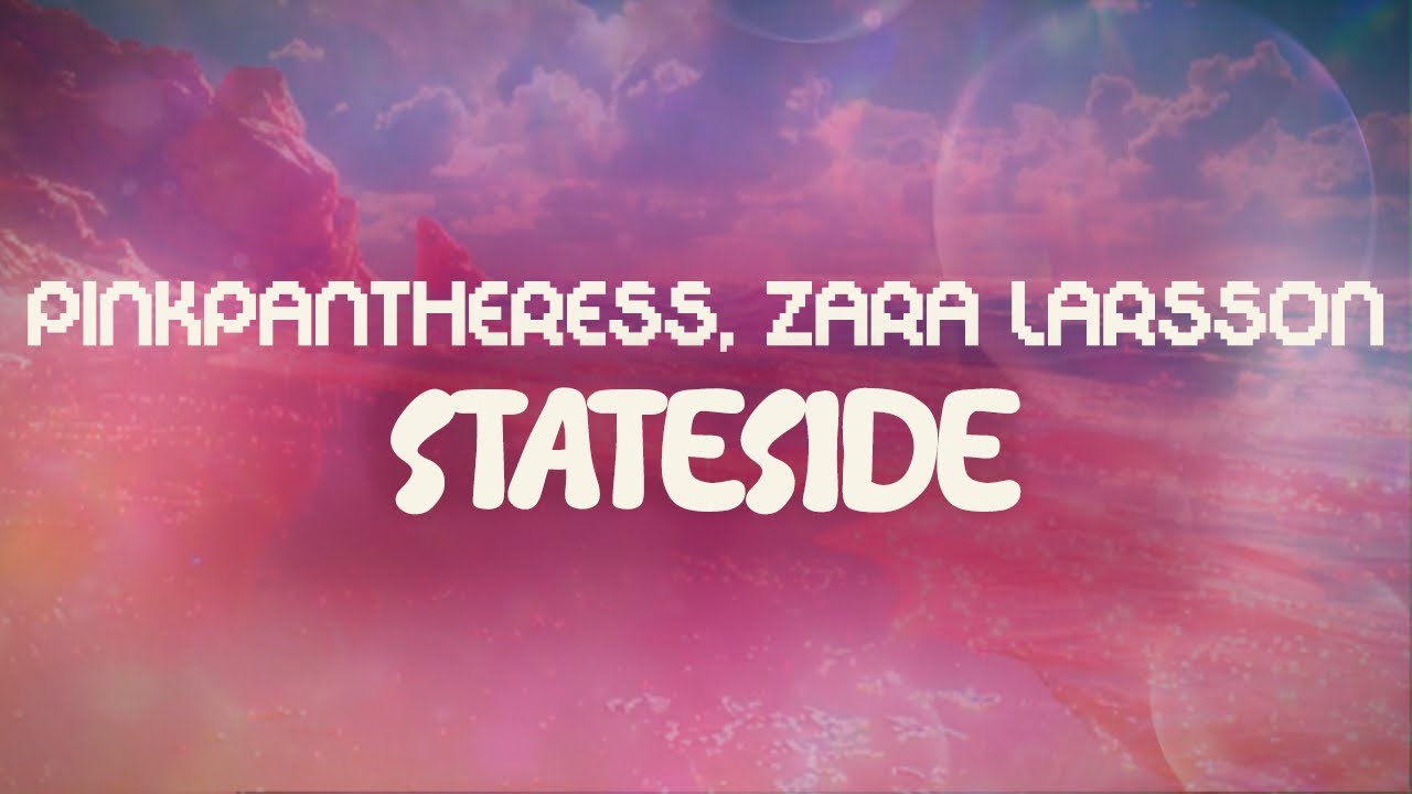 pinkpantheress, zara larsson ✨ stateside ✨ ~ lyrics