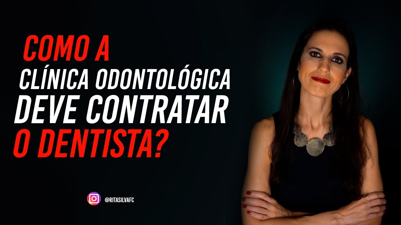 Como a Clínica Odontológica deve contratar o Dentista?