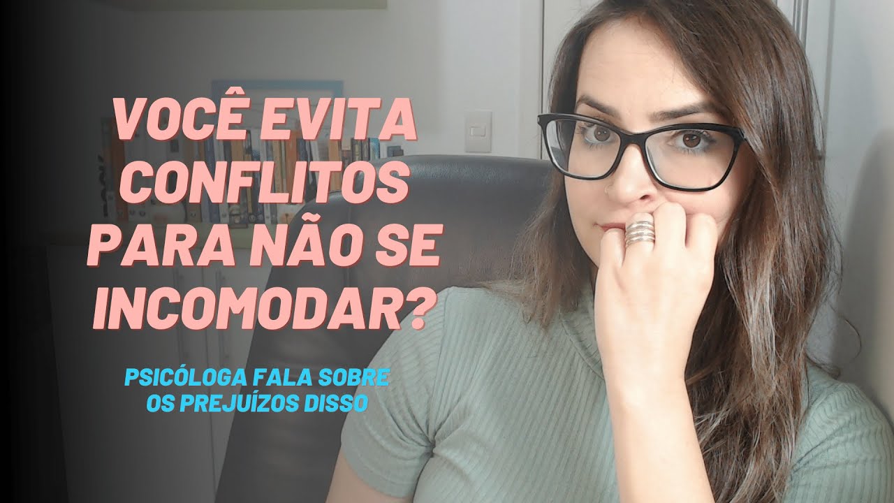 Voc&ecirc; evita conflitos? N&atilde;o fa&ccedil;a isso!