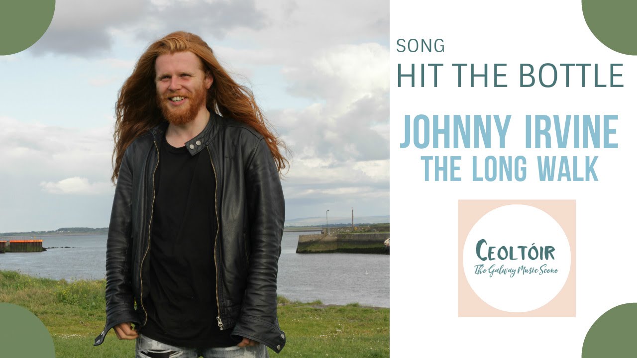Johnny Irvine | Hit The Bottle • Ceoltóir: The Galway Music Scene •
