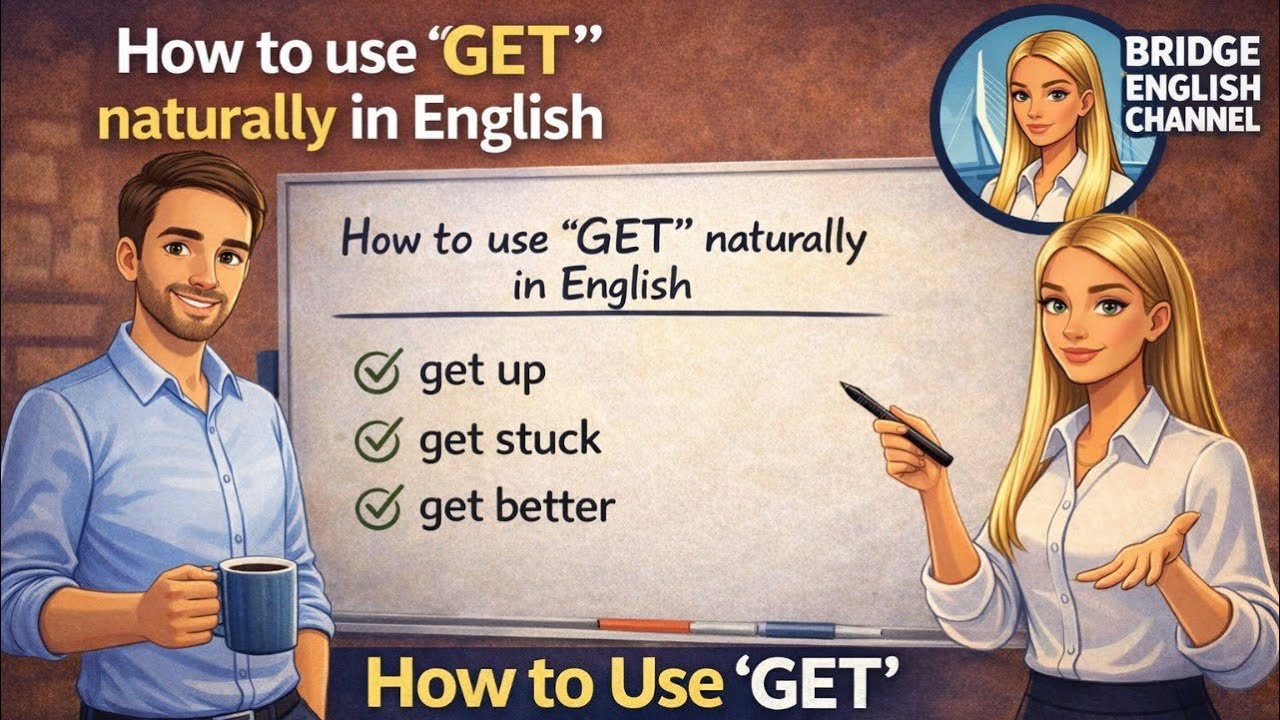 How to Use “GET” Naturally in English | Daily Life, Feelings & Real Conversations | ESL Podcast