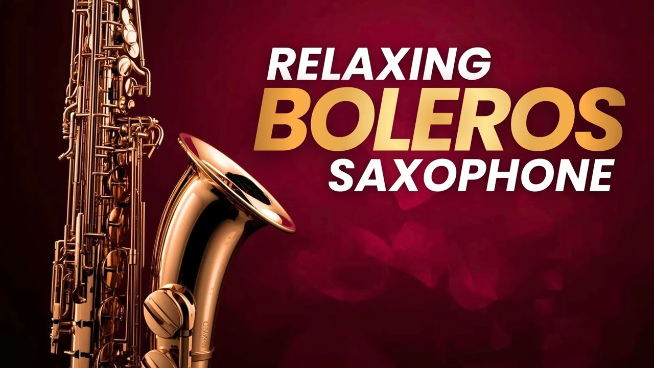 Boleros Románticos – Saxofón para Momentos Especiales
