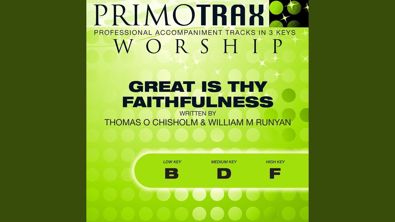 Great Is Thy Faithfulness (Low Key: B) (Performance Backing Track)