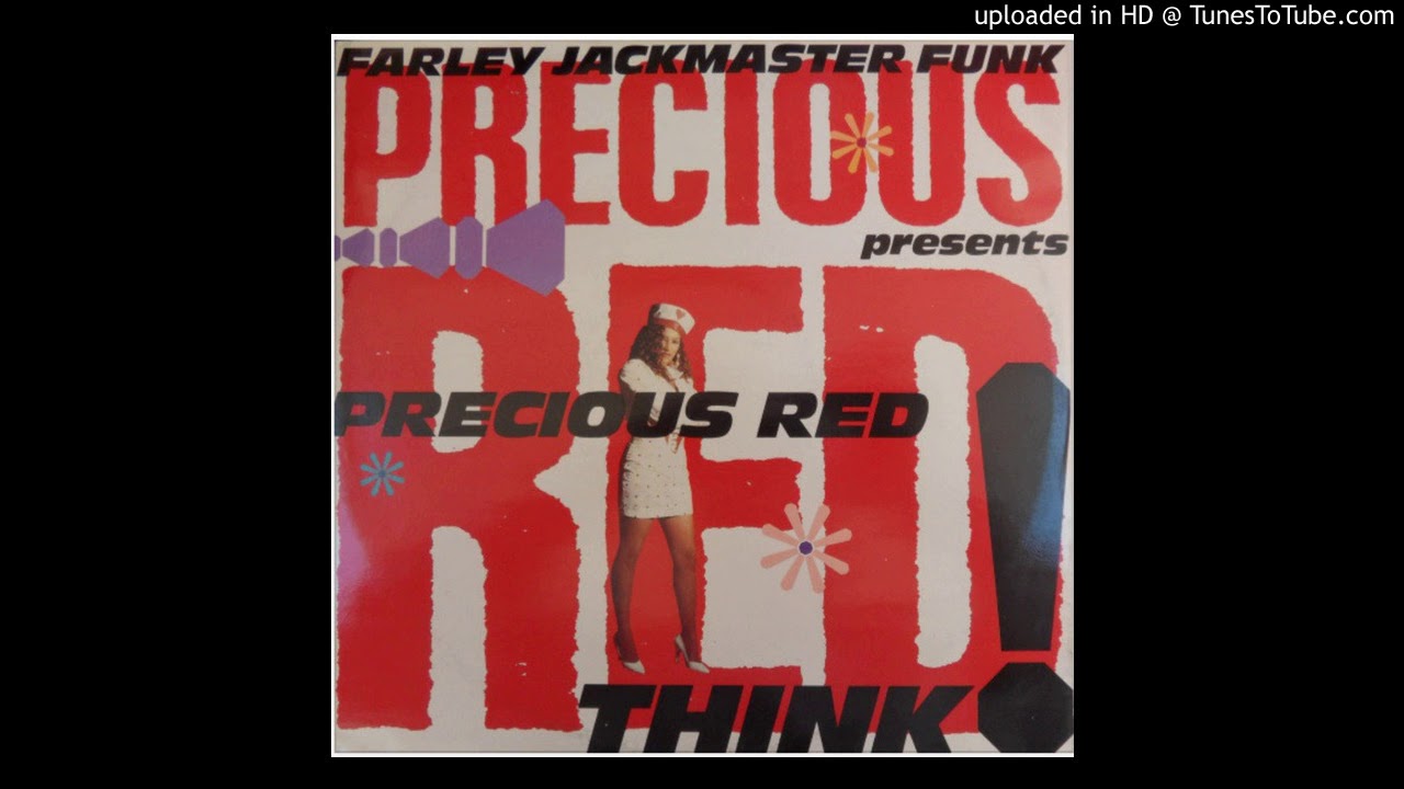 Farley Jackmaster Funk Presents Precious Red - Think. 12
