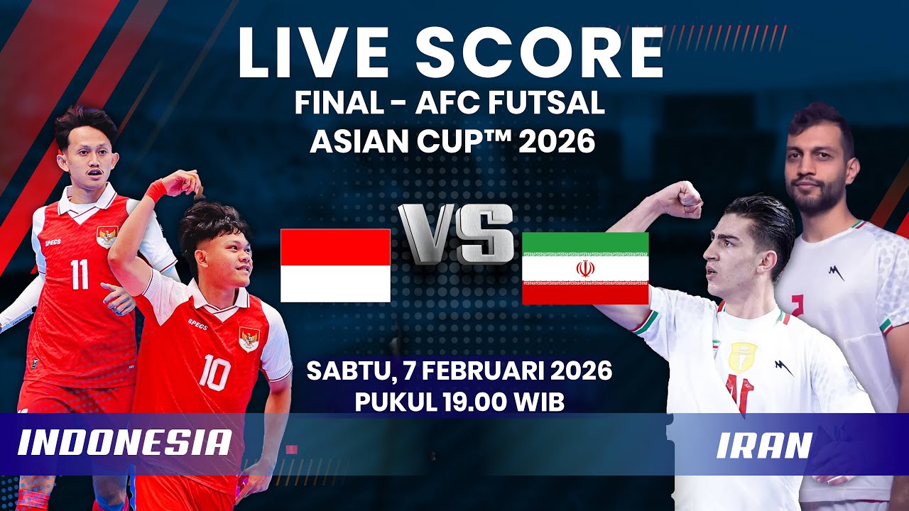 🔴INDONESIA VS IRAN FINAL AFC FUTSAL ASIAN CUP 2026 | LIVE SCORE