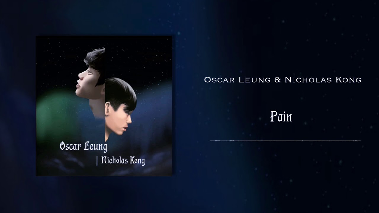 Oscar Leung - Oscar Leung & Nicholas Kong - Pain