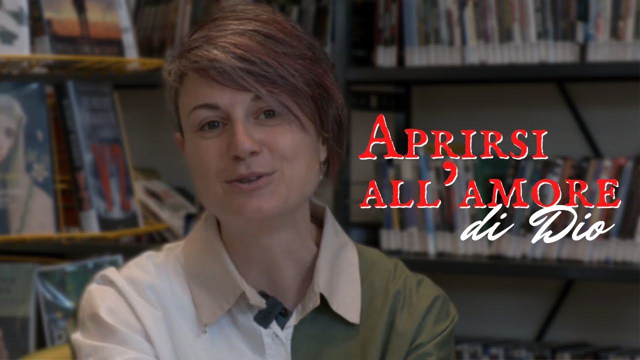 1. Aprirsi all'AMORE DI DIO significa aprirsi all'AMORE PER GLI UOMINI | Clelia Rosso