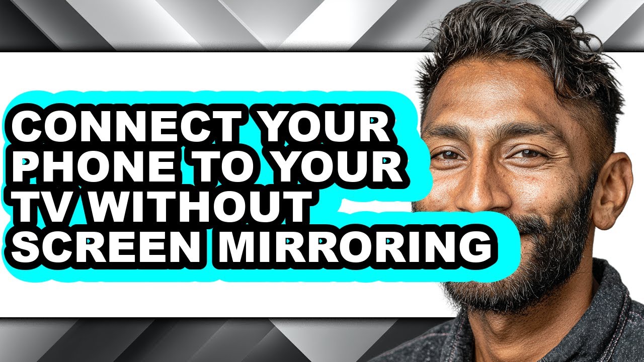 How to Connect Your Phone to Your Tv Without Screen Mirroring (easy Method)